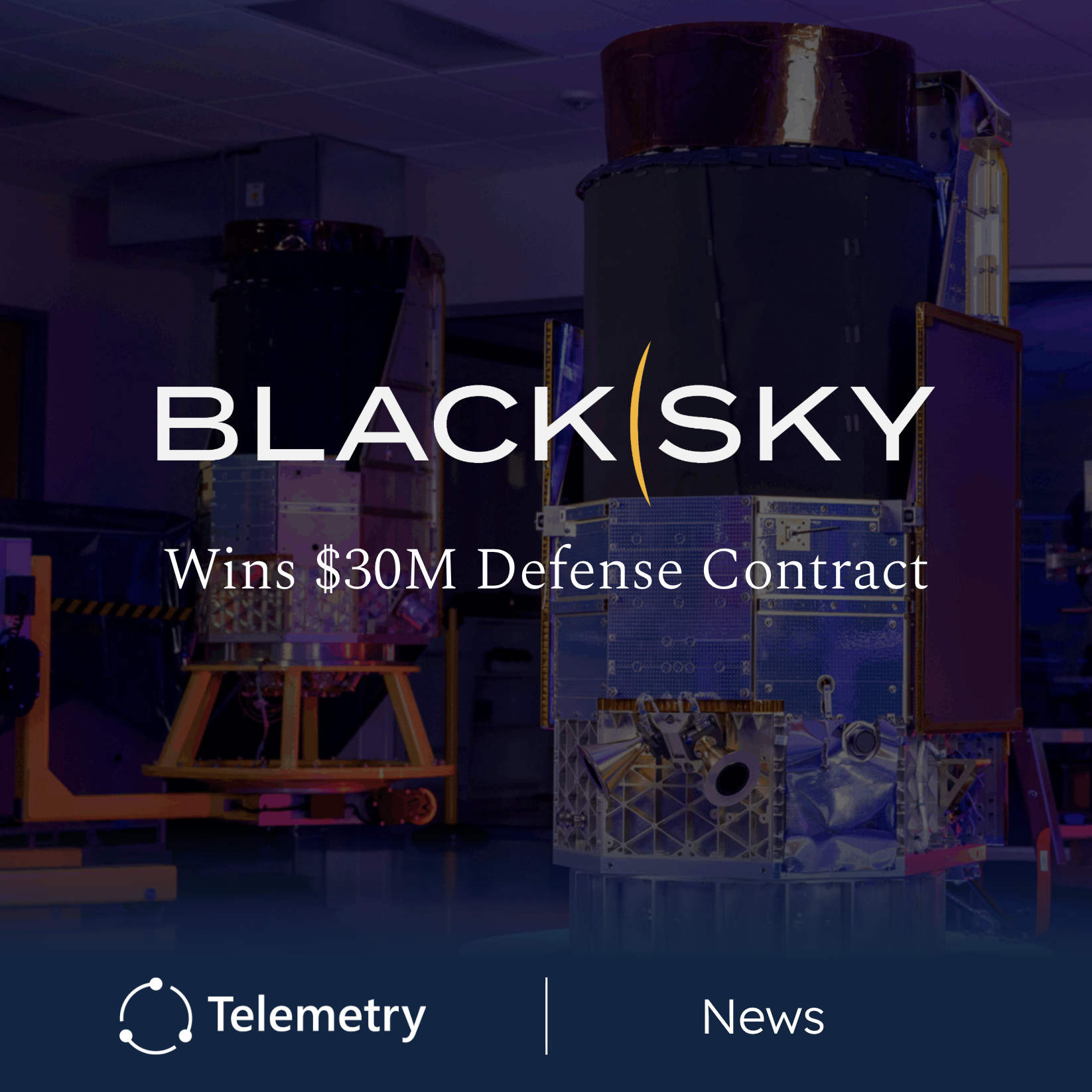 BlackSky Secures $30M Contract from International Defense Customer