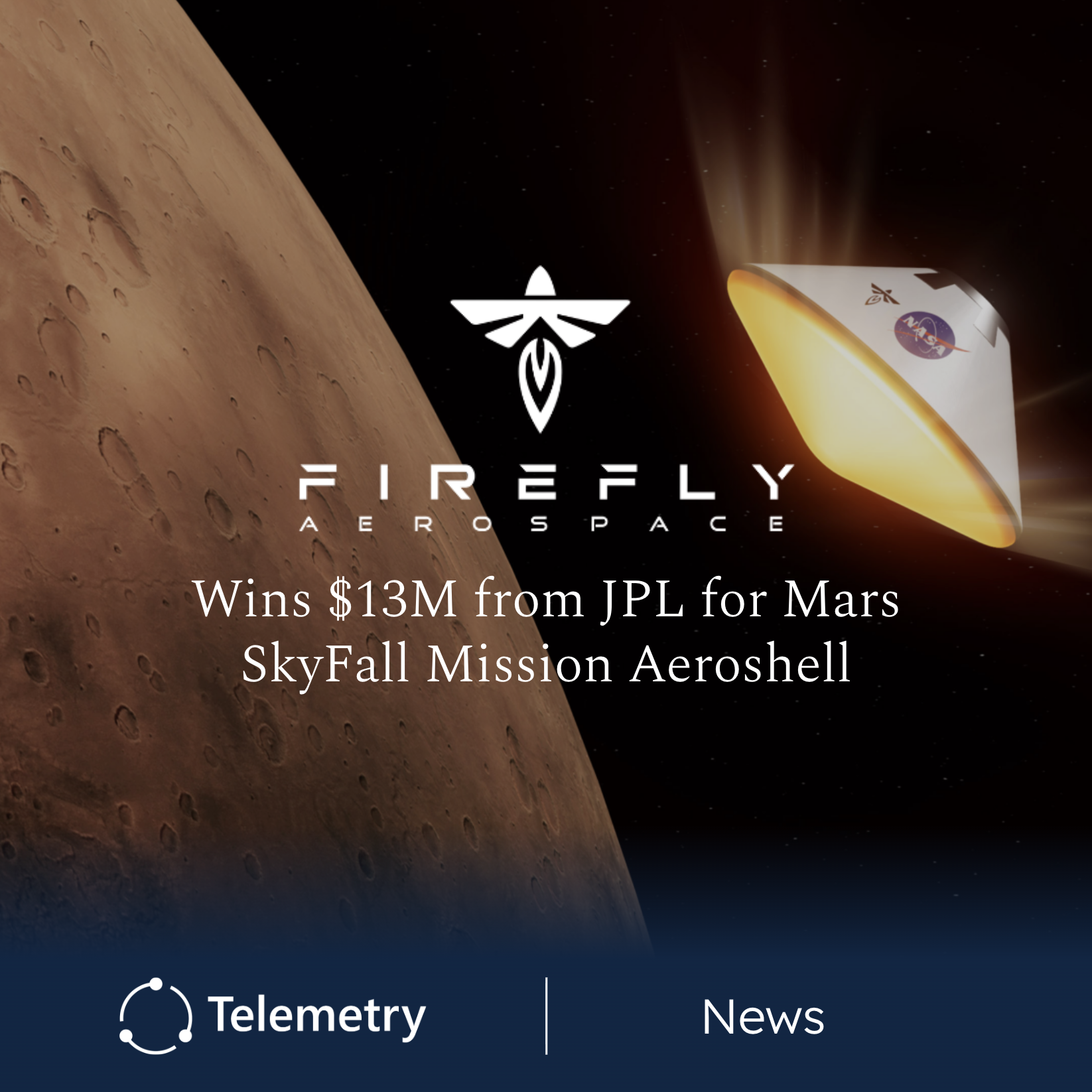 Firefly Aerospace Awarded $13 Million JPL Contract for SkyFall Mars Mission Aeroshell