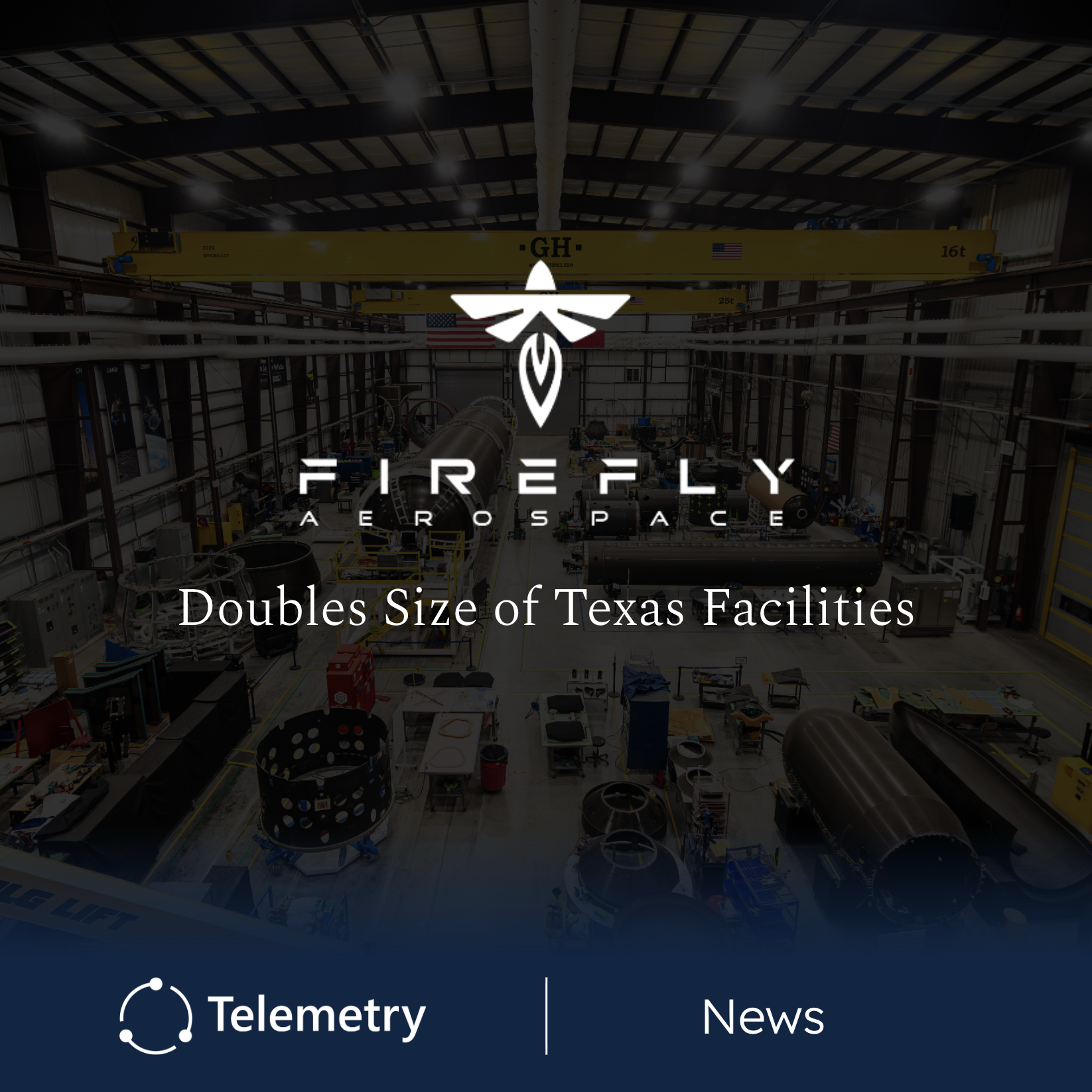 Firefly Aerospace Expands Texas Facilities to Scale Lunar and Defense Missions