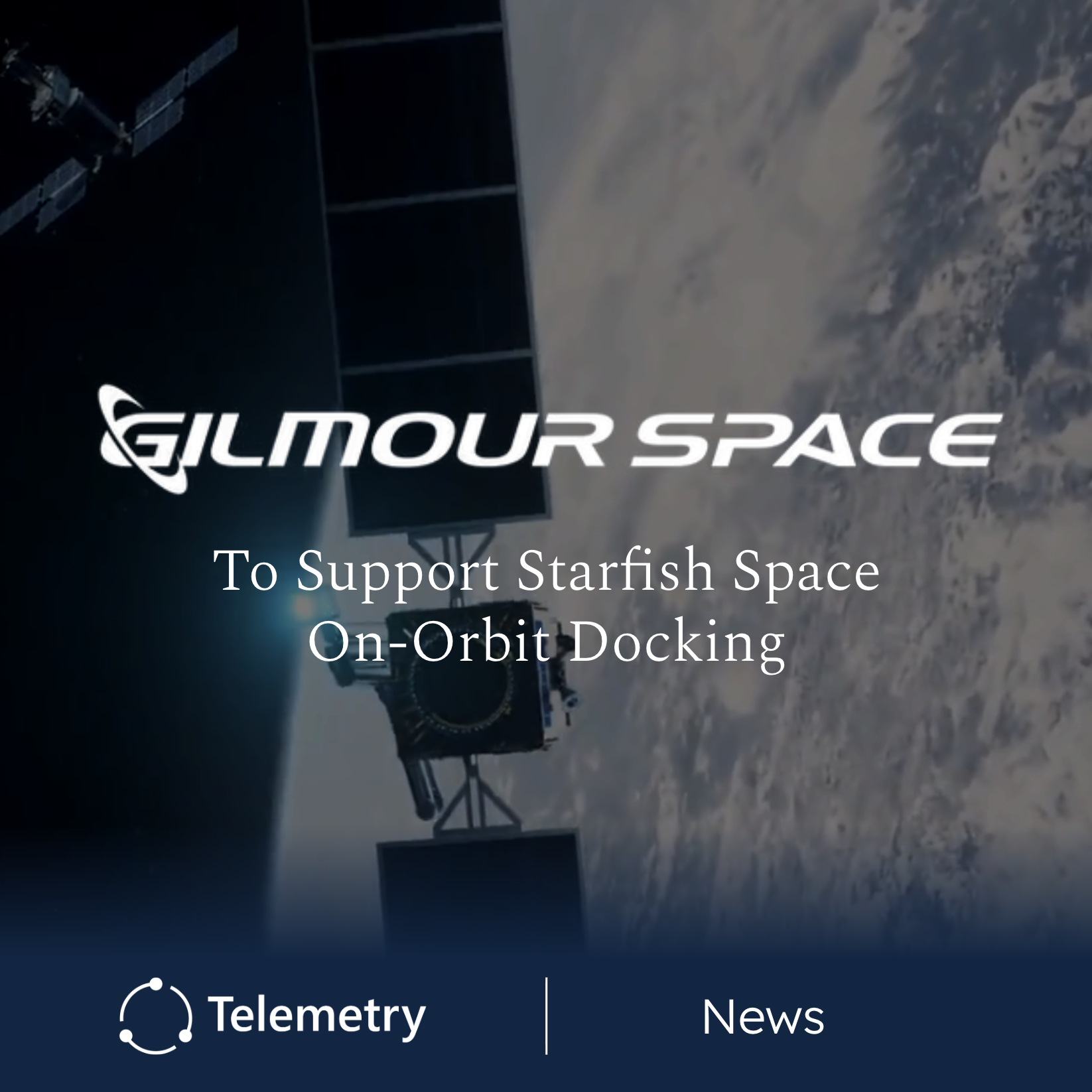 Gilmour Space To Support Starfish Space’s On-Orbit Docking Mission