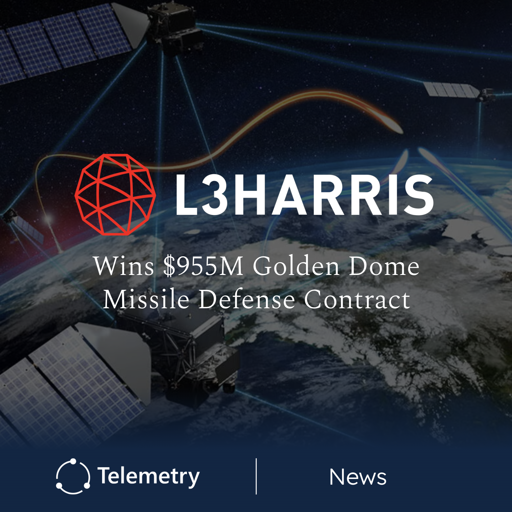 L3Harris Wins $955 Million Contract for 18 Golden Dome Satellites