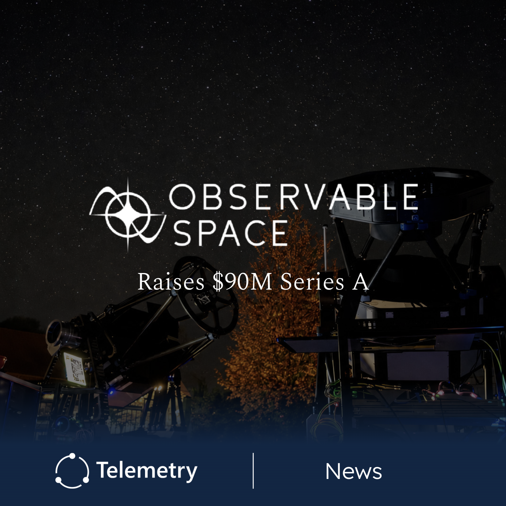 Observable Space Raises $90M and Wins USSF Contract Worth $94M