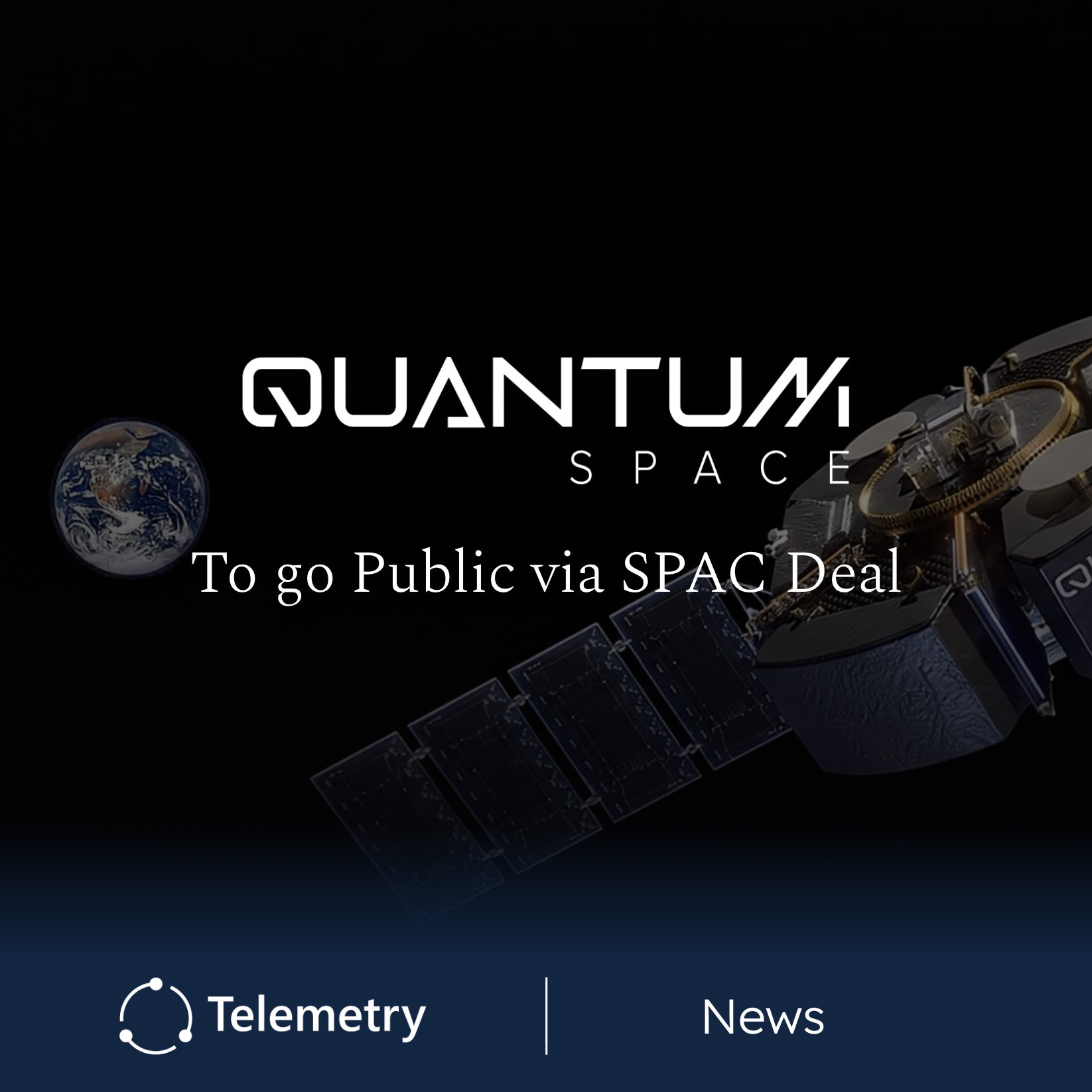Quantum Space to Go Public Via SPAC Deal Valued at $1.2 Billion