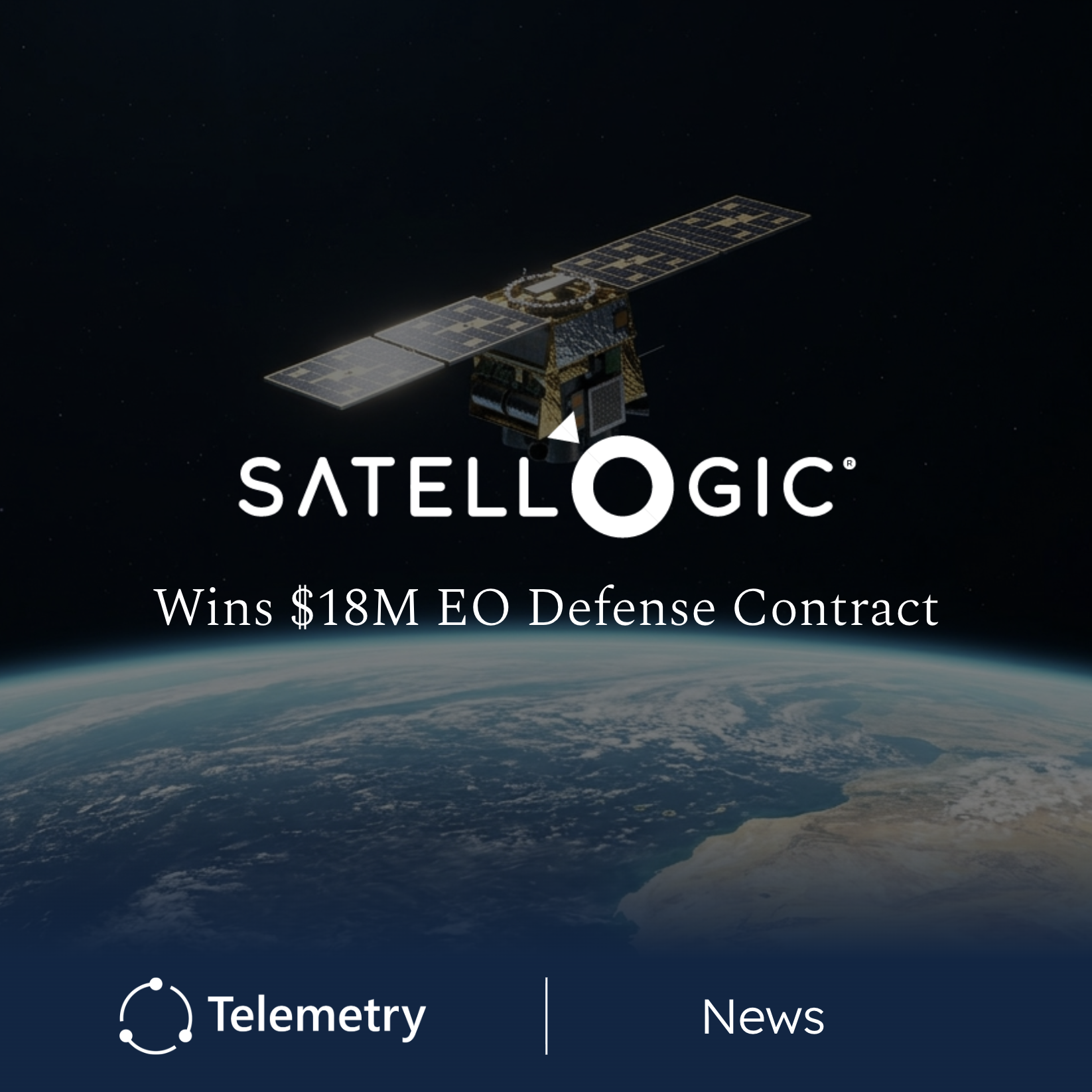 Satellogic Wins $18M Defense Contract EO Intelligence