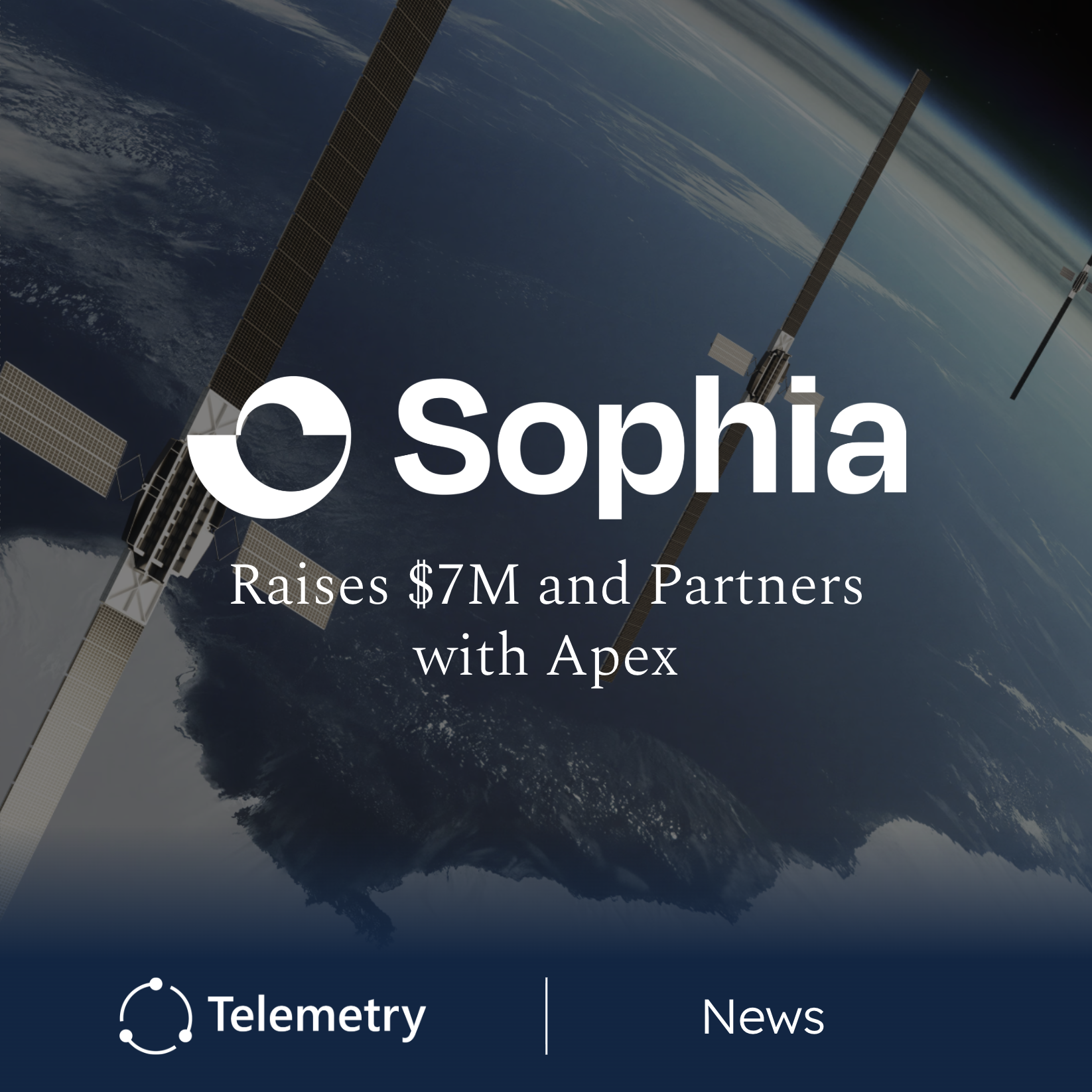 Sophia Space Partners with Apex and Reaches $22 Million in Total Funding
