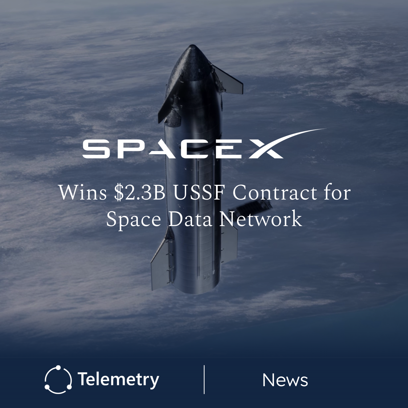USSF Awards SpaceX $2.3 Billion Contract for Space Data Network