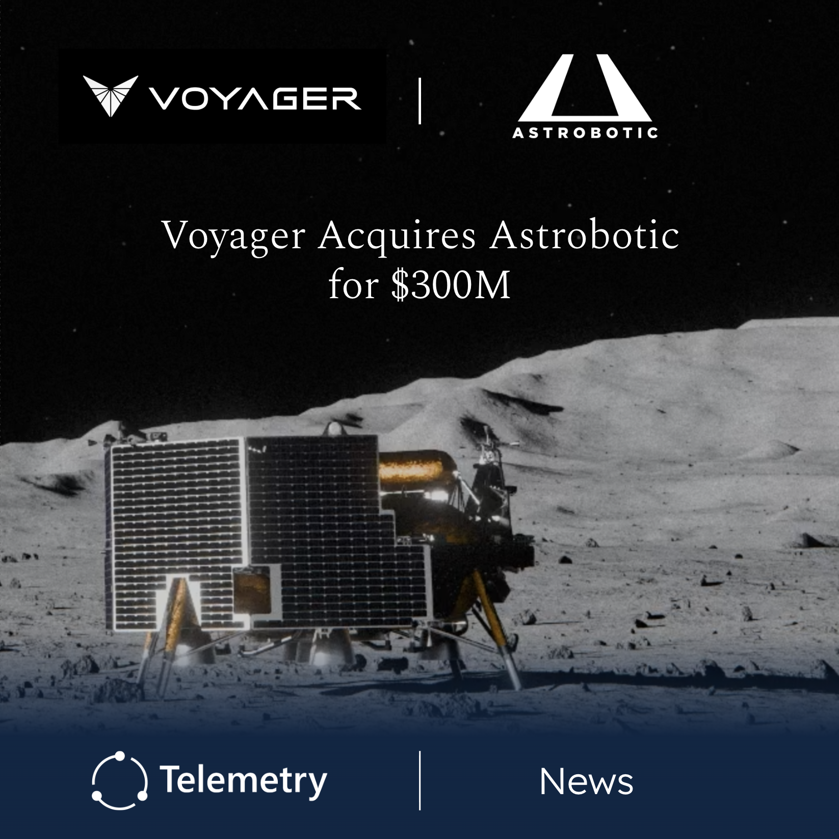 Voyager to Acquire Astrobotic in Deal Worth Up to $300M